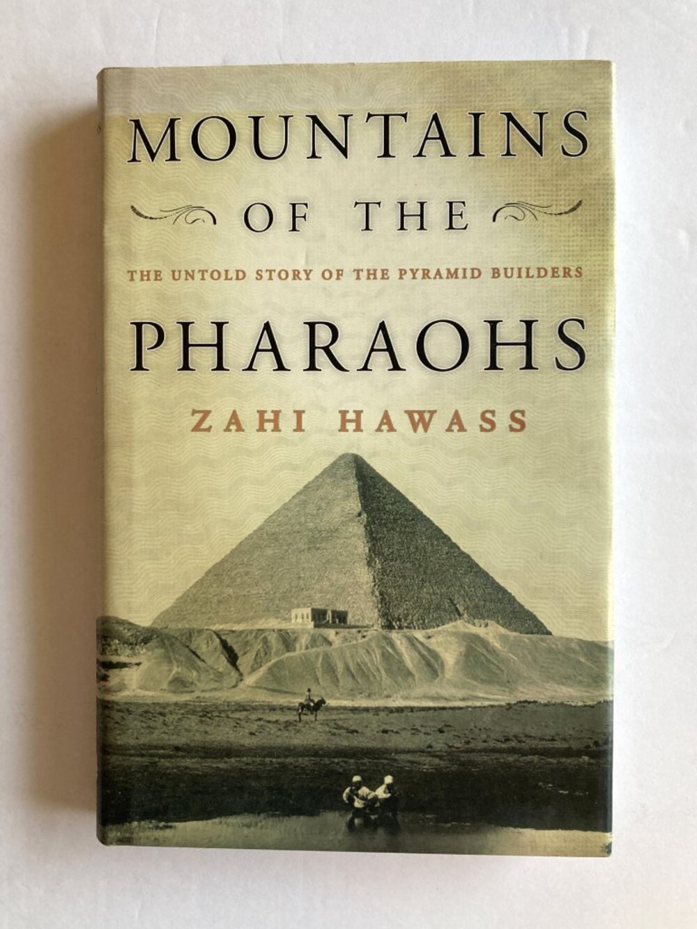 Mountains Of The Pharaohs - SIGNED by Zahi Hawass -Hardback